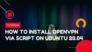 How to install OpenVPN via script on Ubuntu 20.04 | VPS Tutorial