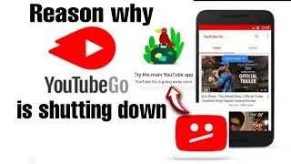 Why YouTube Go App is Shutting Down | YouTube Go ban | YouTube Go getting sunset and closed