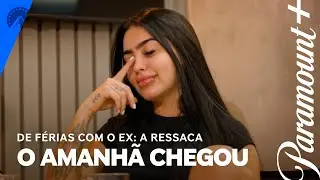 De Férias Com o Ex: A Ressaca | PRIMEIRO EPISÓDIO  | Paramount Plus