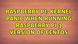 Raspberry Pi: Kernel panic when running Raspberry Pi 3 version of CentOS