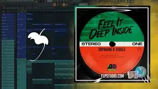 Dopamine & Sigala - Feel It Deep Inside (FL Studio Remake)