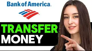 HOW TO TRANSFER MONEY IN BANK OF AMERICA APP