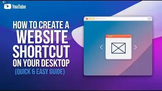 How to Create a Website Shortcut ICON on Your Desktop (Quick & Easy Guide)