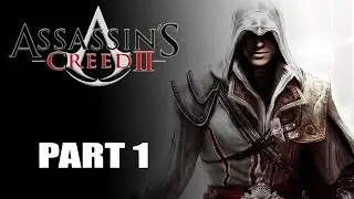First Time Playing Assassin's Creed 2  - Part 1