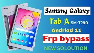 New Method Samsung Galaxy Tab A Andriod 11 Frp bypass || SM-T290 Frp bypass new security