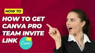 How to Get Canva Pro Team Invite Link 2023
