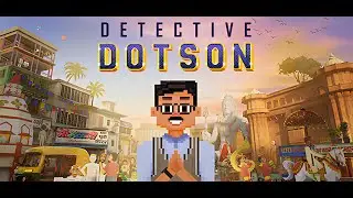 Detective Dotson Gameplay