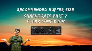 Recommended Buffer Size Sample Rate Part 2🔥🔥🔥