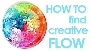 How to Find Your Creative Flow: It's Scientific! (2018)
