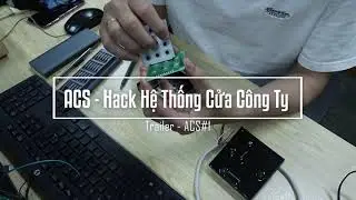 Access Control System #1 | Hack Hệ Thống Cửa Công Ty | Trailler