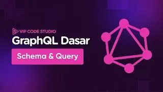 GraphQL Dasar: 3.Schema & Query