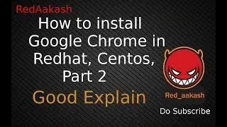 (HINDI)REDHAT : Part 2 How to install Google Chrome in RedHat,Centos Linux