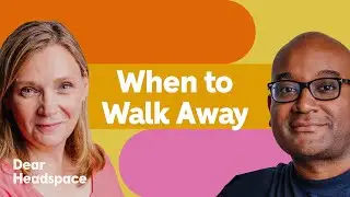 How to Know When It’s the Right Time to End a Relationship | Dear Headspace