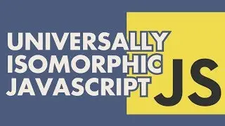 Universally Isomorphic Javascript - Kaspars Žarinovs | August 2017