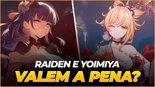 RAIDEN SHOGUN E YOIMIYA VALEM A PENA NA 4.3 DE GENSHIN?