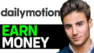 How To Make Money On Dailymotion 2024