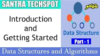 Introduction and Getting Started | Data Structures and Algorithms Tutorial in Tamil | DSA in Tamil