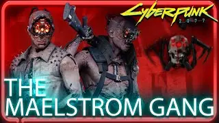 Cyberpunk 2077 The Maelstrom Gang (Lore)