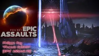 Phil Rey - Phoenix Rebirth [EPIC ASSAULTS 08/2013]