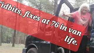 Tidbits of 76 yr old van adventure in the forest.