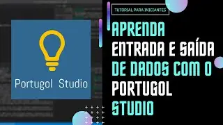 aprenda entrada e saída de dados com o Portugol Studio