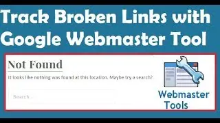 How to Track Broken Links with Google Webmaster Tool