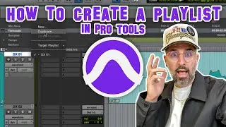 How to Create a Playlist in Pro Tools