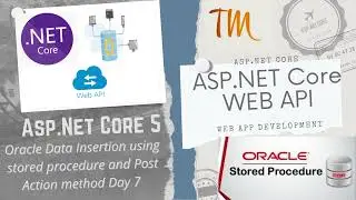 ASP.NET Core 5 WebAPI Oracle Data Insertion using Stored Procedure | HTTP Method|Microservices|Day7