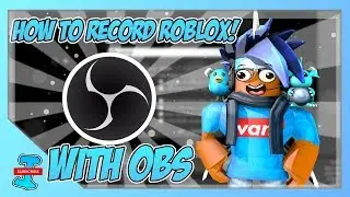 HOW TO RECORD ROBLOX WITH OBS STUDIO! |NO LAG| 32/64 BIT |UPDATED TUTORIAL