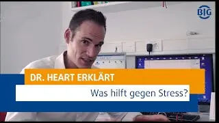 Stress - was hilft gegen Stress? Dr. Heart klärt auf
