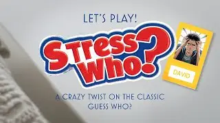 Stress Who? The Unofficial, Better Way To Play "Guess Who?" (Aka Subjective Guess Who)