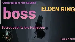 Quick guide to secret boss in the secret path to the Haligtree in Elden Ring