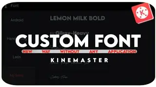 How To Add Custom Fonts In Kinemaster-Without Any App | Kinemaster Me Font Kaise Add Kare 2022