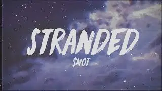 $NOT - Stranded (Lyrics) Prod. Eem Triplin