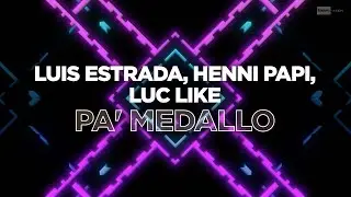 Luis Estrada, Henni Papi, Luc Like - Pa' Medallo (Official Audio) | 