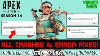 Apex Legends Season 14 How to Fix Engine Error,Directx Error & DXGI ERROR DEVICE HUNG in PC