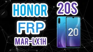 Honor 20s  FRP Bypass MAR-LX1H Сброс Google Account
