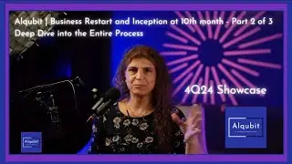 Alqubit | Business Restart and Inception at 10th month - Part 2 of 3 - 5x