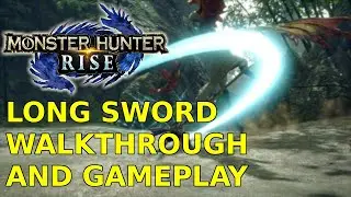 [MHR DEMO] Longsword Weapon Walkthrough - Monster Hunter Rise DEMO