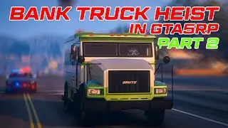 GTA 5 RP - BANK TRUCK HEIST (GONE WRONG!) Part 2 - RedlineRP