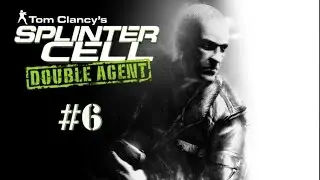 Splinter Cell: Double Agent - Walkthrough Part 6: Okhotsk (PS2)
