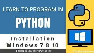 How to Install and Download Python on Windows 7, 8, 10 - 64/32 bit