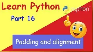 Programming in Python Part 16 (Padding and Alignment)