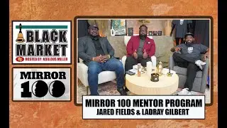 MIRROR 100 MENTOR PROGRAM | BLACK MARKET | 10.30.24