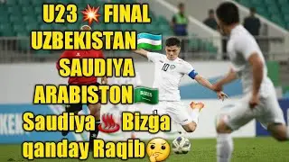 U23💥FINAL🌎UZBEKISTAN🇺🇿SAUDIYA ARABISTON🇸🇦SAUDIYA BIZGA QANDAY🤔 RAQIB🚫SAUDIYA FUTBOL TAHLILI⚽️