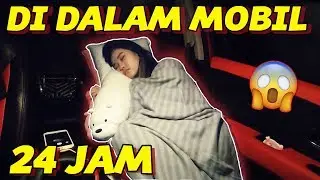 24 JAM DI DALAM MOBIL!!! BERHASIL!?!?
