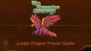 The Terrarian Challenge: Jungle Dragon Yharon Guide