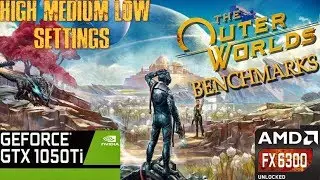 THE OUTER WORLDS GTX 1050Ti BENCHMARKS
