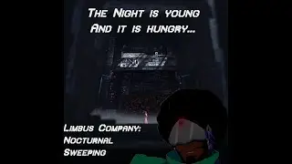 The Night Is Young - Limbus Company [Nocturnal Sweeping]