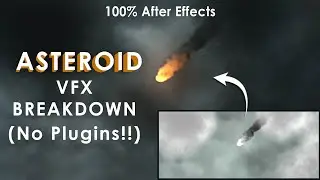 Asteroid VFX Breakdown || No plugins || 100% After Effects